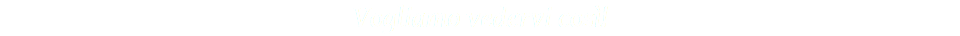Vogliamo vedervi così!