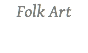 Folk Art